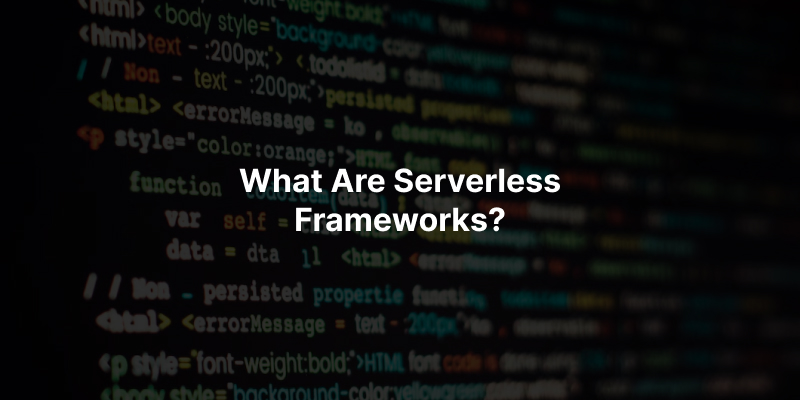 Guide to Serverless Frameworks/Functions Image 1